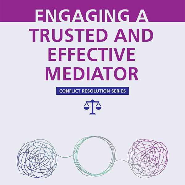 Engaging a Trusted and Effective Mediator